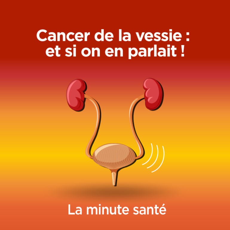 Cancer de la vessie : et si on en parlait !