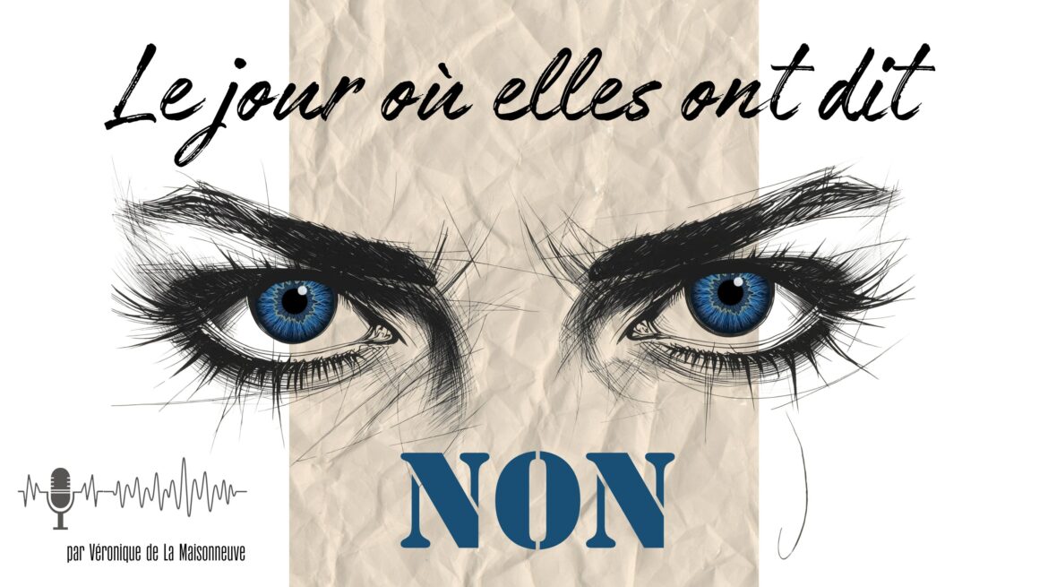 Le jour où elles ont dit non